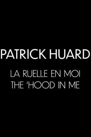 Patrick Huard: The 'Hood In Me