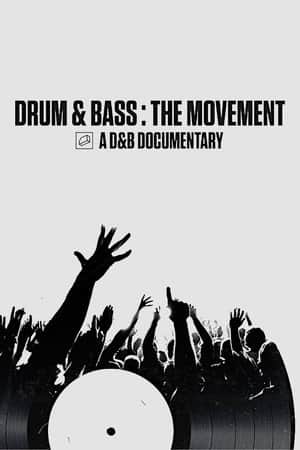 Drum & Bass: The Movement