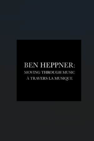 Ben Heppner: Moving Through Music