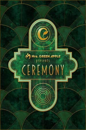 Mrs. GREEN APPLE presents『CEREMONY』