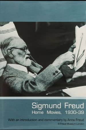 Sigmund Freud: Home Movies, 1930-39