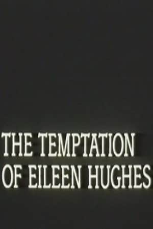 The Temptation of Eileen Hughes