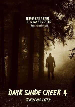 Dark Shade Creek 4: Ten Years Later