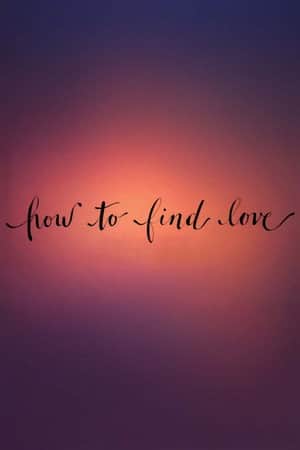 How to Find Love