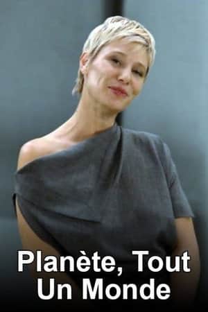 Planète, tout un monde