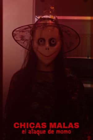 Chicas Malas El Ataque De Momo