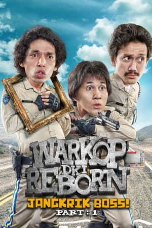 Warkop DKI Reborn: Jangkrik Boss! Part 1