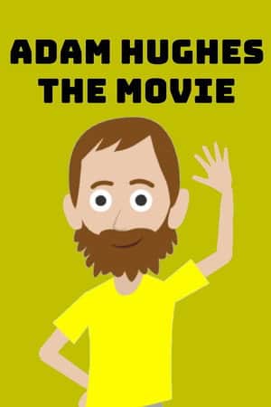 Adam Hughes: The Movie
