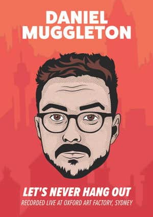 Daniel Muggleton: Let's Never Hang Out