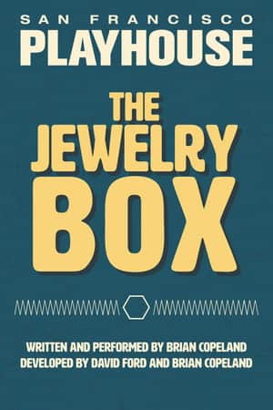 The Jewelry Box: San Francisco Playhouse