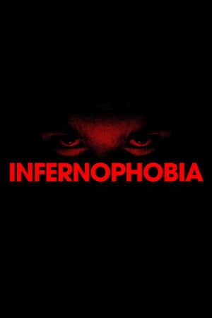 Infernophobia