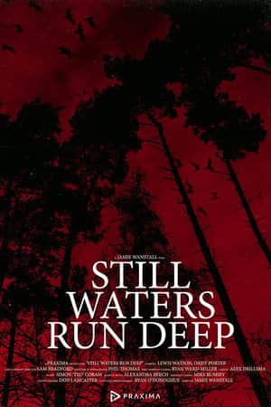 Still Waters Run Deep