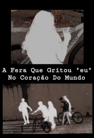 A Fera Que Gritou "eu" No Coração Do Mundo