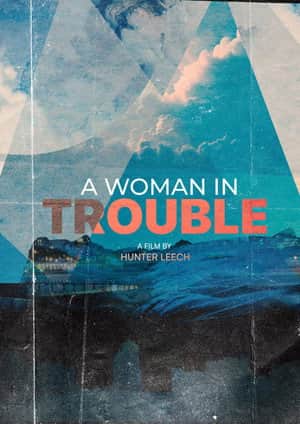 A Woman in Trouble