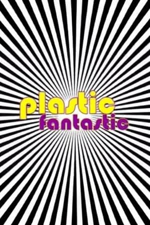 Plastic Fantastic