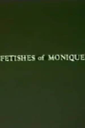 Fetishes of Monique