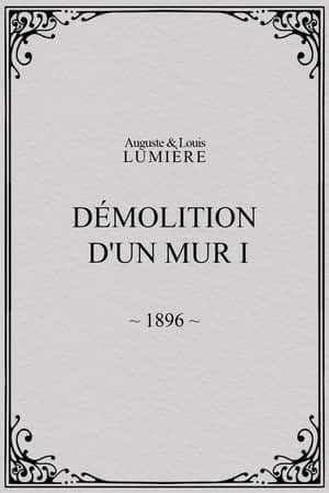 Demolition of a Wall, I