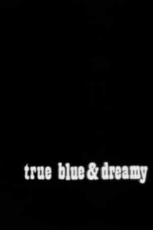 True Blue and Dreamy