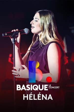 Helena - Basique, le concert