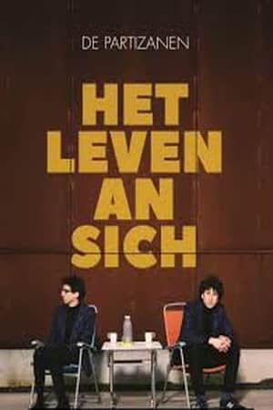 De Partizanen: Het Leven An Sich