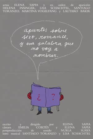 Apuntes sobre sexo, romance, y esa palabra que no voy a nombrar.