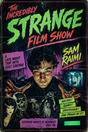 The Incredibly Strange Film Show Sam Raimi