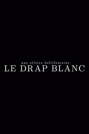 Une affaire bellifontaine : le drap blanc
