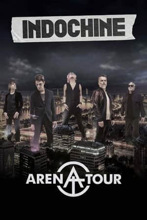 Indochine - Arena Tour, le concert événement