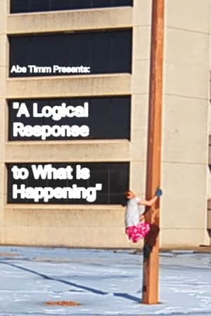 A Logical Response to What is Happening
