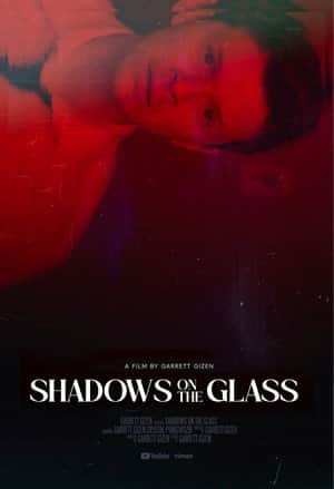 Shadows on the Glass