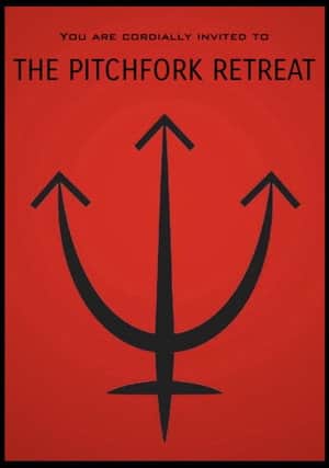 The Pitchfork Retreat