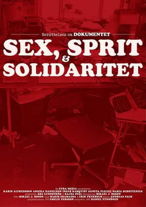 Dokumentet – Sex, sprit och solidaritet