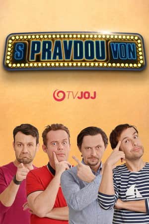 S pravdou von