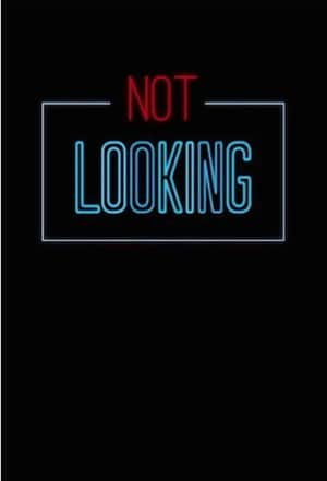 Not Looking