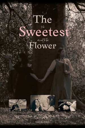 The Sweetest Flower