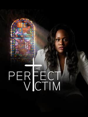 The Perfect Victim