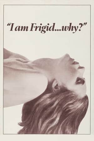 I Am Frigid... Why?