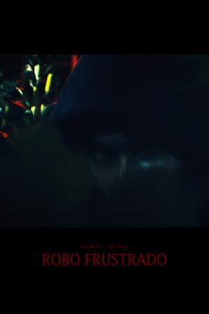 Robo Frustrado