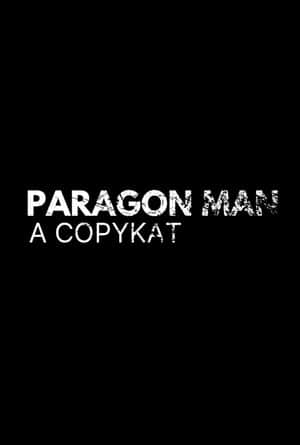 Paragon Man: A Copykat