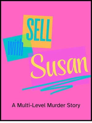Sell With Susan: A Multi-Level Murder Story