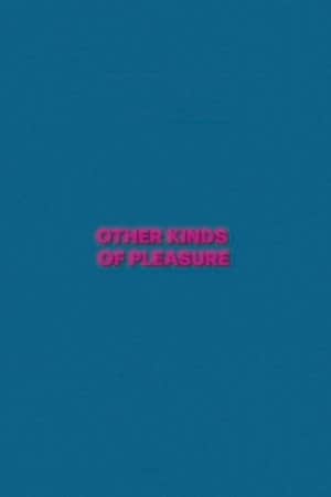 Other Kinds of Pleasure