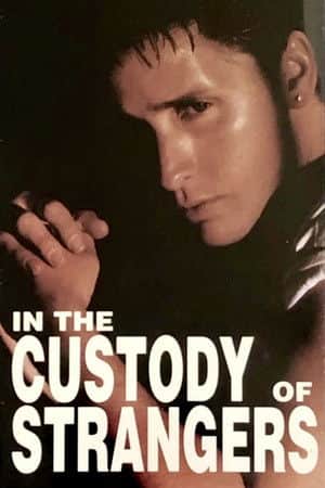 In the Custody of Strangers