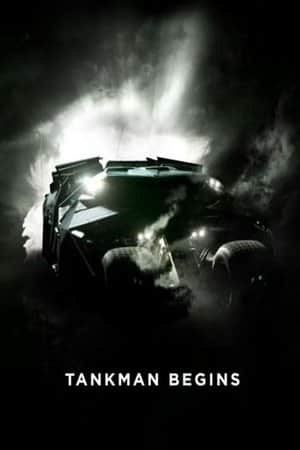 Tankman Begins