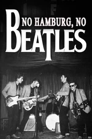 No Hamburg, No Beatles