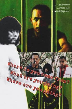 Where do you come from? What are you doing? Where are you going?