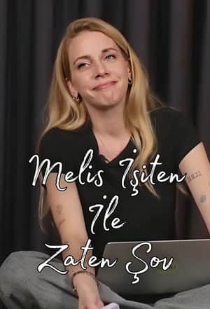 Melis İşiten ile Zaten Şov