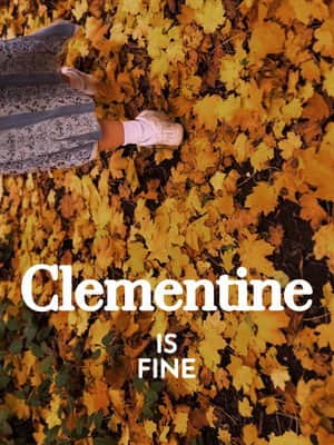 Clementine is Fine