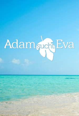 Adam sucht Eva - Gestrandet im Paradies