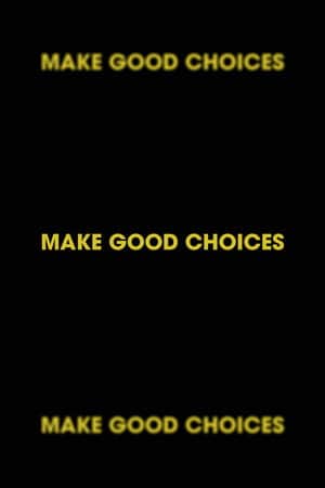 Make Good Choices