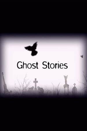 Ghost Stories
